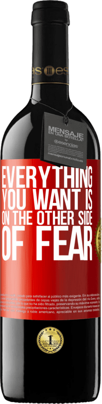 39,95 € Free Shipping | Red Wine RED Edition MBE Reserve Everything you want is on the other side of fear Red Label. Customizable label Reserve 12 Months Harvest 2014 Tempranillo