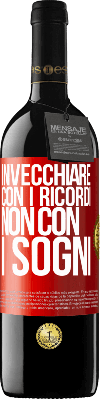 39,95 € Spedizione Gratuita | Vino rosso Edizione RED MBE Riserva Invecchiare con i ricordi, non con i sogni Etichetta Rossa. Etichetta personalizzabile Riserva 12 Mesi Raccogliere 2015 Tempranillo