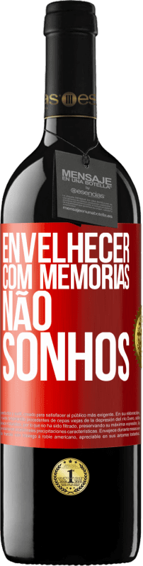 39,95 € Envio grátis | Vinho tinto Edição RED MBE Reserva Envelhecer com memórias, não sonhos Etiqueta Vermelha. Etiqueta personalizável Reserva 12 Meses Colheita 2015 Tempranillo