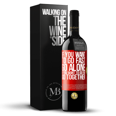 «If you want to go fast, go alone. If you want to go far, go together» RED Edition MBE Reserve