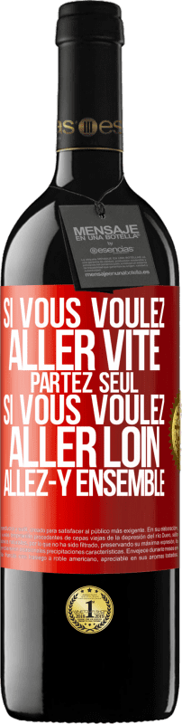 39,95 € Envoi gratuit | Vin rouge Édition RED MBE Réserve Si vous voulez aller vite partez seul. Si vous voulez aller loin allez-y ensemble Étiquette Rouge. Étiquette personnalisable Réserve 12 Mois Récolte 2015 Tempranillo