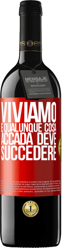 39,95 € Spedizione Gratuita | Vino rosso Edizione RED MBE Riserva Viviamo E qualunque cosa accada deve succedere Etichetta Rossa. Etichetta personalizzabile Riserva 12 Mesi Raccogliere 2015 Tempranillo