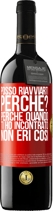 39,95 € Spedizione Gratuita | Vino rosso Edizione RED MBE Riserva posso riavviarti Perché? Perché quando ti ho incontrato non eri così Etichetta Rossa. Etichetta personalizzabile Riserva 12 Mesi Raccogliere 2015 Tempranillo