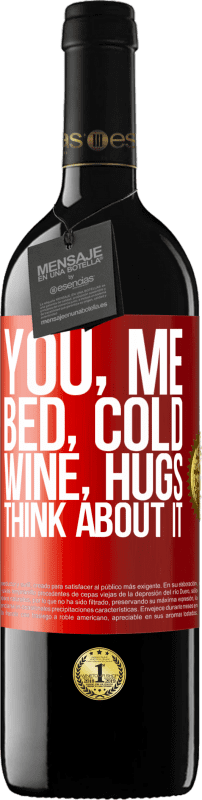 39,95 € Бесплатная доставка | Красное вино Издание RED MBE Бронировать Ты, я, кровать, холод, вино, объятия. Думай об этом Красная метка. Настраиваемая этикетка Бронировать 12 Месяцы Урожай 2014 Tempranillo