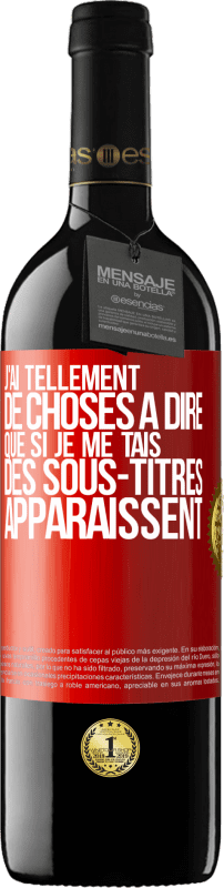 39,95 € Envoi gratuit | Vin rouge Édition RED MBE Réserve J'ai tellement de choses à dire que si je me tais, des sous-titres apparaissent Étiquette Rouge. Étiquette personnalisable Réserve 12 Mois Récolte 2015 Tempranillo