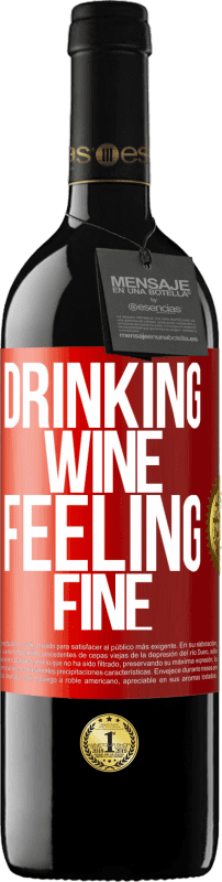 39,95 € 免费送货 | 红酒 RED版 MBE 预订 Drinking wine, feeling fine 红色标签. 可自定义的标签 预订 12 个月 收成 2015 Tempranillo