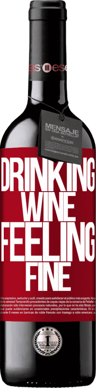 39,95 € Envoi gratuit | Vin rouge Édition RED MBE Réserve Drinking wine, feeling fine Étiquette Rouge. Étiquette personnalisable Réserve 12 Mois Récolte 2014 Tempranillo