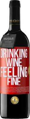 39,95 € Envío gratis | Vino Tinto Edición RED MBE Reserva Drinking wine, feeling fine Etiqueta Roja. Etiqueta personalizable Reserva 12 Meses Cosecha 2016 Tempranillo