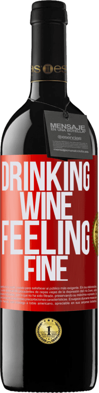 39,95 € Kostenloser Versand | Rotwein RED Ausgabe MBE Reserve Drinking wine, feeling fine Rote Markierung. Anpassbares Etikett Reserve 12 Monate Ernte 2014 Tempranillo