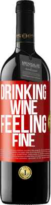 39,95 € Envio grátis | Vinho tinto Edição RED MBE Reserva Drinking wine, feeling fine Etiqueta Vermelha. Etiqueta personalizável Reserva 12 Meses Colheita 2016 Tempranillo