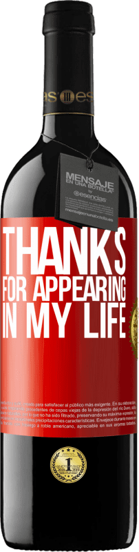 39,95 € Free Shipping | Red Wine RED Edition MBE Reserve Thanks for appearing in my life Red Label. Customizable label Reserve 12 Months Harvest 2014 Tempranillo
