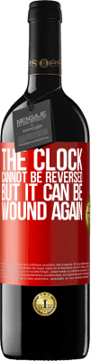 39,95 € Free Shipping | Red Wine RED Edition MBE Reserve The clock cannot be reversed, but it can be wound again Red Label. Customizable label Reserve 12 Months Harvest 2015 Tempranillo