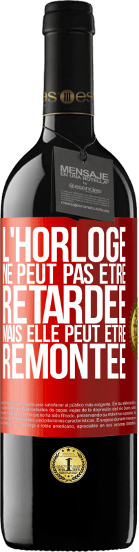 39,95 € Envoi gratuit | Vin rouge Édition RED MBE Réserve L'horloge ne peut pas être retardée, mais elle peut être remontée Étiquette Rouge. Étiquette personnalisable Réserve 12 Mois Récolte 2015 Tempranillo