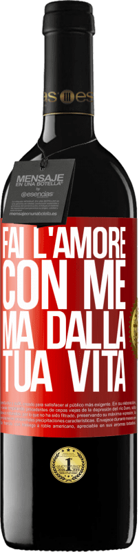 39,95 € Spedizione Gratuita | Vino rosso Edizione RED MBE Riserva Fai l'amore con me, ma dalla tua vita Etichetta Rossa. Etichetta personalizzabile Riserva 12 Mesi Raccogliere 2015 Tempranillo