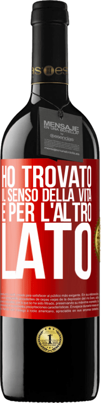 39,95 € Spedizione Gratuita | Vino rosso Edizione RED MBE Riserva Ho trovato il senso della vita. È per l'altro lato Etichetta Rossa. Etichetta personalizzabile Riserva 12 Mesi Raccogliere 2016 Tempranillo
