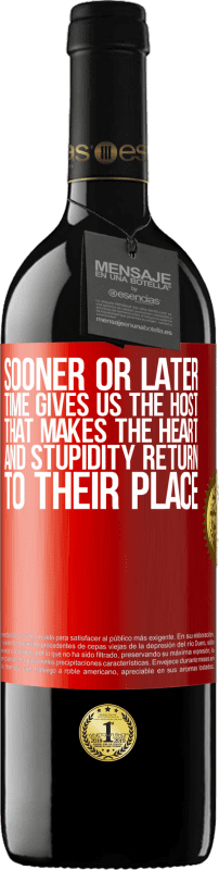 39,95 € Free Shipping | Red Wine RED Edition MBE Reserve Sooner or later time gives us the host that makes the heart and stupidity return to their place Red Label. Customizable label Reserve 12 Months Harvest 2014 Tempranillo