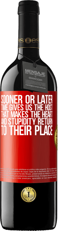 39,95 € Free Shipping | Red Wine RED Edition MBE Reserve Sooner or later time gives us the host that makes the heart and stupidity return to their place Red Label. Customizable label Reserve 12 Months Harvest 2015 Tempranillo