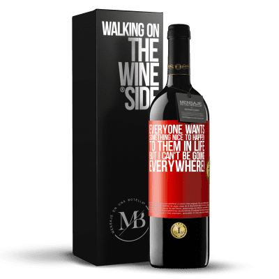 «Everyone wants something nice to happen to them in life, but I can't be going everywhere!» RED Edition MBE Reserve