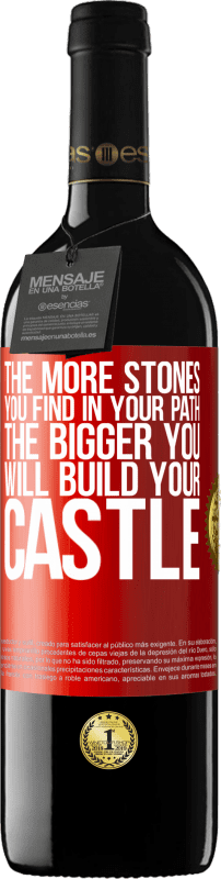 39,95 € Free Shipping | Red Wine RED Edition MBE Reserve The more stones you find in your path, the bigger you will build your castle Red Label. Customizable label Reserve 12 Months Harvest 2015 Tempranillo