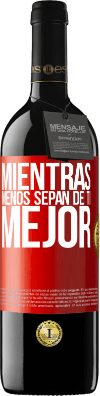 39,95 € Envío gratis | Vino Tinto Edición RED MBE Reserva Mientras menos sepan de ti, mejor Etiqueta Roja. Etiqueta personalizable Reserva 12 Meses Cosecha 2015 Tempranillo