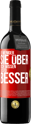 39,95 € Kostenloser Versand | Rotwein RED Ausgabe MBE Reserve Je weniger sie über dich wissen, desto besser Rote Markierung. Anpassbares Etikett Reserve 12 Monate Ernte 2014 Tempranillo