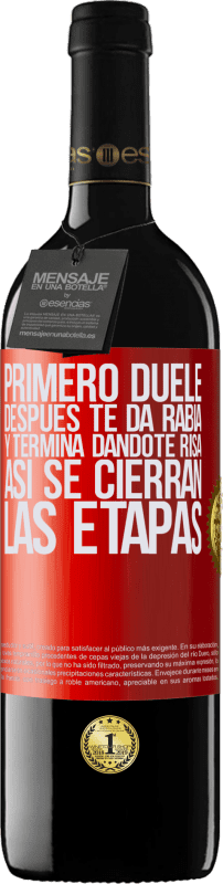 39,95 € Envío gratis | Vino Tinto Edición RED MBE Reserva Primero duele, después te da rabia, y termina dándote risa. Así se cierran las etapas Etiqueta Roja. Etiqueta personalizable Reserva 12 Meses Cosecha 2015 Tempranillo