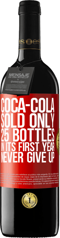 39,95 € Бесплатная доставка | Красное вино Издание RED MBE Бронировать Coca-Cola продала всего 25 бутылок в первый год. Никогда не сдавайся Красная метка. Настраиваемая этикетка Бронировать 12 Месяцы Урожай 2014 Tempranillo