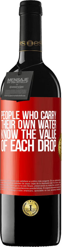 39,95 € Free Shipping | Red Wine RED Edition MBE Reserve People who carry their own water, know the value of each drop Red Label. Customizable label Reserve 12 Months Harvest 2014 Tempranillo