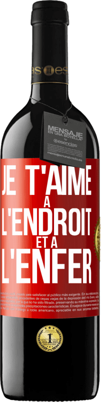 39,95 € Envoi gratuit | Vin rouge Édition RED MBE Réserve Je t'aime à l'endroit et à l'enfer Étiquette Rouge. Étiquette personnalisable Réserve 12 Mois Récolte 2014 Tempranillo