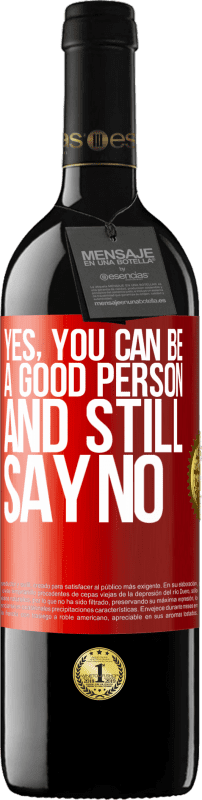 39,95 € 送料無料 | 赤ワイン REDエディション MBE 予約する はい、あなたは良い人になることができ、それでもNOと言う 赤いタグ. カスタマイズ可能なラベル 予約する 12 月 収穫 2014 Tempranillo