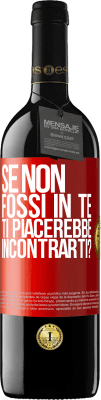 39,95 € Spedizione Gratuita | Vino rosso Edizione RED MBE Riserva Se non fossi in te, ti piacerebbe incontrarti? Etichetta Rossa. Etichetta personalizzabile Riserva 12 Mesi Raccogliere 2014 Tempranillo