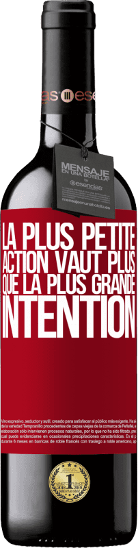 39,95 € Envoi gratuit | Vin rouge Édition RED MBE Réserve La plus petite action vaut plus que la plus grande intention Étiquette Rouge. Étiquette personnalisable Réserve 12 Mois Récolte 2015 Tempranillo