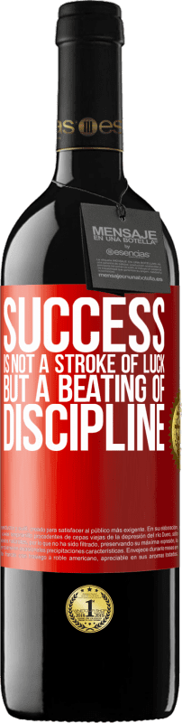 39,95 € 送料無料 | 赤ワイン REDエディション MBE 予約する 成功は運のストロークではなく、規律の暴行です 赤いタグ. カスタマイズ可能なラベル 予約する 12 月 収穫 2016 Tempranillo