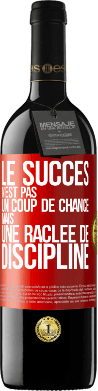 39,95 € Envoi gratuit | Vin rouge Édition RED MBE Réserve Le succès n'est pas un coup de chance mais une raclée de discipline Étiquette Rouge. Étiquette personnalisable Réserve 12 Mois Récolte 2015 Tempranillo