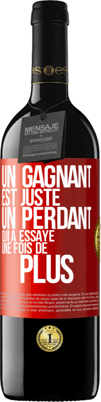 39,95 € Envoi gratuit | Vin rouge Édition RED MBE Réserve Un gagnant est juste un perdant qui a essayé une fois de plus Étiquette Rouge. Étiquette personnalisable Réserve 12 Mois Récolte 2015 Tempranillo