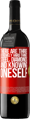 39,95 € Free Shipping | Red Wine RED Edition MBE Reserve There are three extremely hard things: steel, diamonds, and knowing oneself Red Label. Customizable label Reserve 12 Months Harvest 2016 Tempranillo