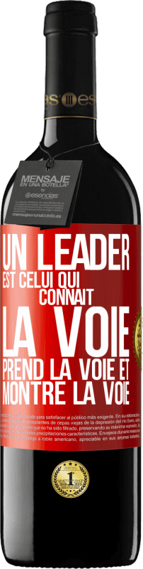 39,95 € Envoi gratuit | Vin rouge Édition RED MBE Réserve Un leader est celui qui connaît la voie, prend la voie et montre la voie Étiquette Rouge. Étiquette personnalisable Réserve 12 Mois Récolte 2015 Tempranillo