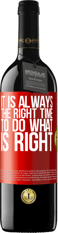 39,95 € Free Shipping | Red Wine RED Edition MBE Reserve It is always the right time to do what is right Red Label. Customizable label Reserve 12 Months Harvest 2016 Tempranillo
