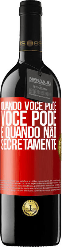 39,95 € Envio grátis | Vinho tinto Edição RED MBE Reserva Quando você pode, você pode. E quando não, secretamente Etiqueta Vermelha. Etiqueta personalizável Reserva 12 Meses Colheita 2015 Tempranillo