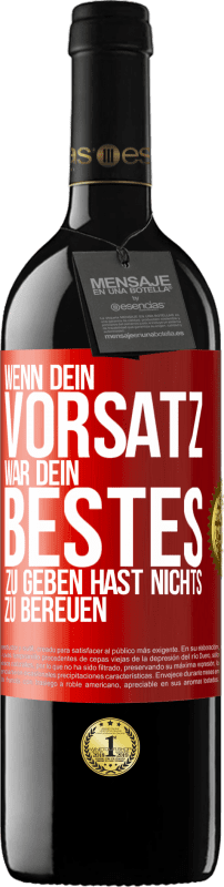 39,95 € Kostenloser Versand | Rotwein RED Ausgabe MBE Reserve Wenn dein Vorsatz war, dein Bestes zu geben, hast nichts zu bereuen Rote Markierung. Anpassbares Etikett Reserve 12 Monate Ernte 2015 Tempranillo