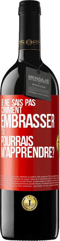 39,95 € Envoi gratuit | Vin rouge Édition RED MBE Réserve Je ne sais pas comment embrasser, tu pourrais m'apprendre? Étiquette Rouge. Étiquette personnalisable Réserve 12 Mois Récolte 2015 Tempranillo