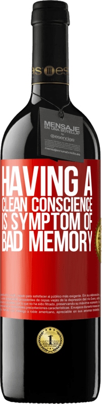 39,95 € 送料無料 | 赤ワイン REDエディション MBE 予約する 明確な良心を持つことは、悪い記憶の症状です 赤いタグ. カスタマイズ可能なラベル 予約する 12 月 収穫 2014 Tempranillo