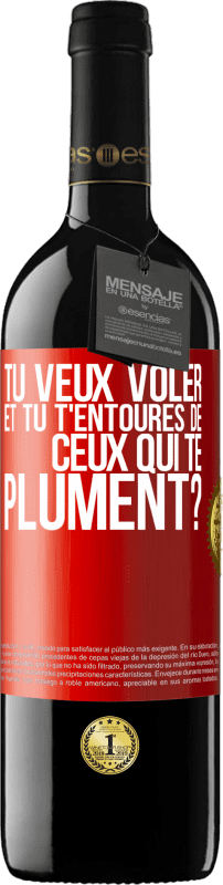 39,95 € Envoi gratuit | Vin rouge Édition RED MBE Réserve Tu veux voler et tu t'entoures de ceux qui te plument? Étiquette Rouge. Étiquette personnalisable Réserve 12 Mois Récolte 2015 Tempranillo