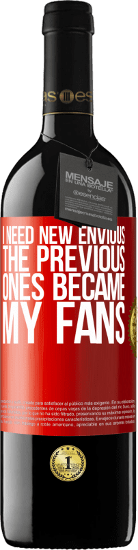39,95 € Free Shipping | Red Wine RED Edition MBE Reserve I need new envious. The previous ones became my fans Red Label. Customizable label Reserve 12 Months Harvest 2014 Tempranillo