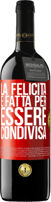 39,95 € Spedizione Gratuita | Vino rosso Edizione RED MBE Riserva La felicità è fatta per essere condivisa Etichetta Rossa. Etichetta personalizzabile Riserva 12 Mesi Raccogliere 2014 Tempranillo