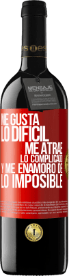 39,95 € Envío gratis | Vino Tinto Edición RED MBE Reserva Me gusta lo difícil, me atrae lo complicado, y me enamoro de lo imposible Etiqueta Roja. Etiqueta personalizable Reserva 12 Meses Cosecha 2015 Tempranillo