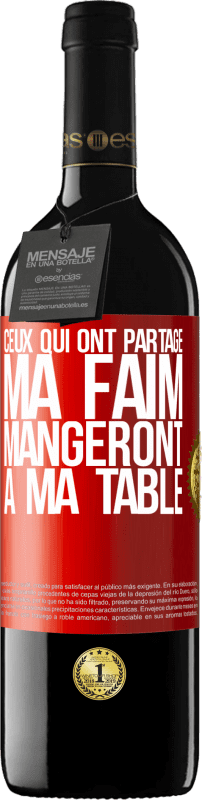 39,95 € Envoi gratuit | Vin rouge Édition RED MBE Réserve Ceux qui ont partagé ma faim mangeront à ma table Étiquette Rouge. Étiquette personnalisable Réserve 12 Mois Récolte 2015 Tempranillo