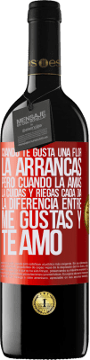 39,95 € Envío gratis | Vino Tinto Edición RED MBE Reserva Cuando te gusta una flor, la arrancas. Pero cuando la amas, la cuidas y riegas cada día. La diferencia entre me gustas Etiqueta Roja. Etiqueta personalizable Reserva 12 Meses Cosecha 2015 Tempranillo