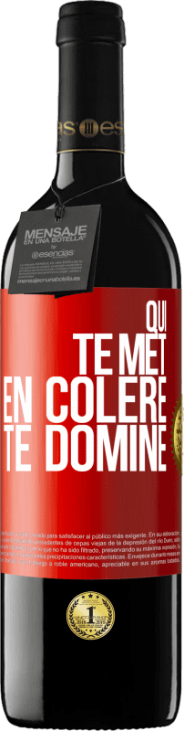 39,95 € Envoi gratuit | Vin rouge Édition RED MBE Réserve Qui te met en colère te domine Étiquette Rouge. Étiquette personnalisable Réserve 12 Mois Récolte 2015 Tempranillo