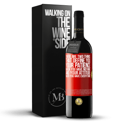«There are two things that define you. Your patience when you have nothing, and your attitude when you have everything» RED Edition MBE Reserve